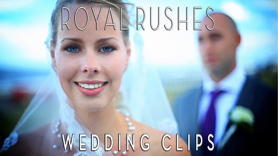 Royal Rushes - wedding clips — photo 2